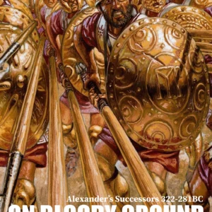 On Bloody Ground - Alexander's Successors 322 - 281BC
