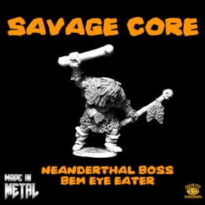 Bem Eye Eater, Neanderthal Boss