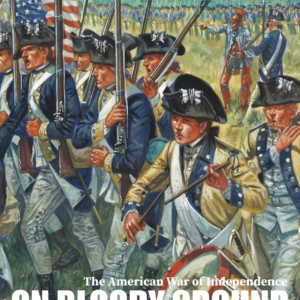 On Bloody Ground: The American War of Independence